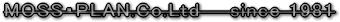 LЃXEv͂܂őn30N}܂B1981NnƁ@Foundation of Moss Plan is 1981.